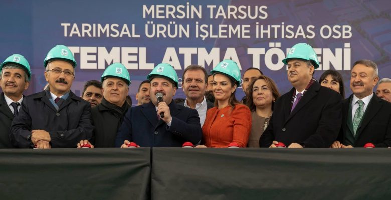 TARIMSAL ÜRÜN İŞLEME İHTİSAS OSB’NİN TEMEL ATMA TÖRENİ YAPILDI