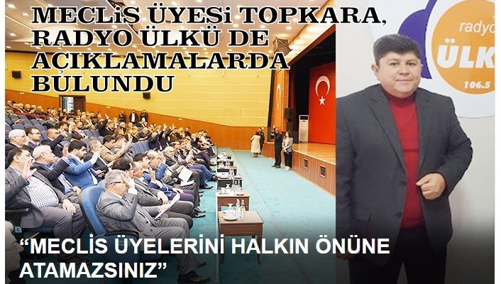 “MECLİS ÜYELERİNİ BİLİNÇLİ OLARAK HALKIN ÖNÜNE ATAMAZSINIZ”