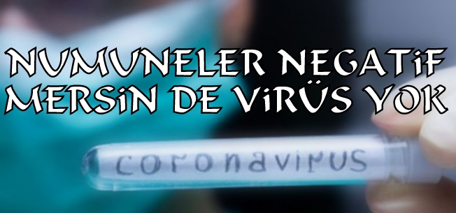 Mersin de Coronavirüs yok