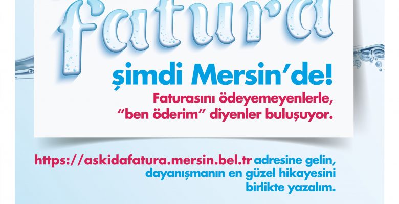 ASKIDA FATURA’YA MERSİN DE KATILDI