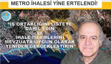 METRO İHALESİ ERTELENDİ