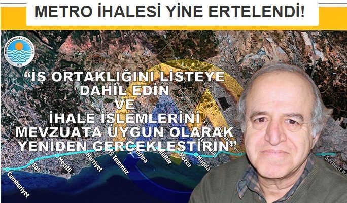 METRO İHALESİ ERTELENDİ