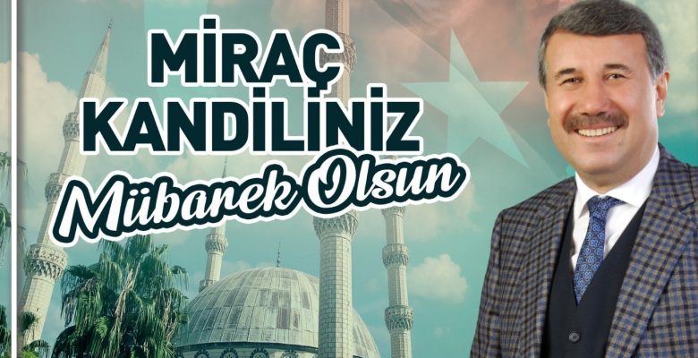 Başkan Kılınç, Miraç Kandilini Kutladı