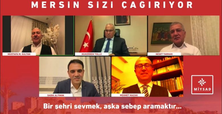 “İş İnsanlarının Mersin’den Faydalanmalarını İstiyoruz”